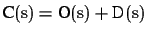 \(\mbox{C}(s)=\mbox{O}(s)+\mbox{D}(s)\)